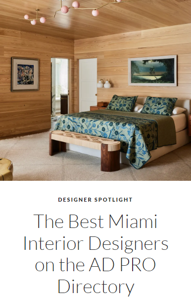 Architectural Digest The Best Miami Interior Designers on the AD PRO Directory