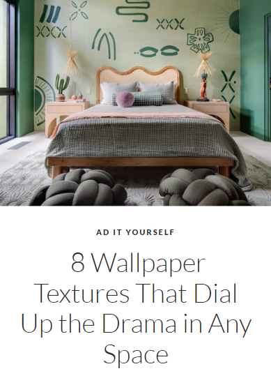 Architectural Digest | 8 Wallpaper Textures That Dial Up the Drama in Any Space